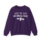 AOS to LOS No Small Talk Crewneck