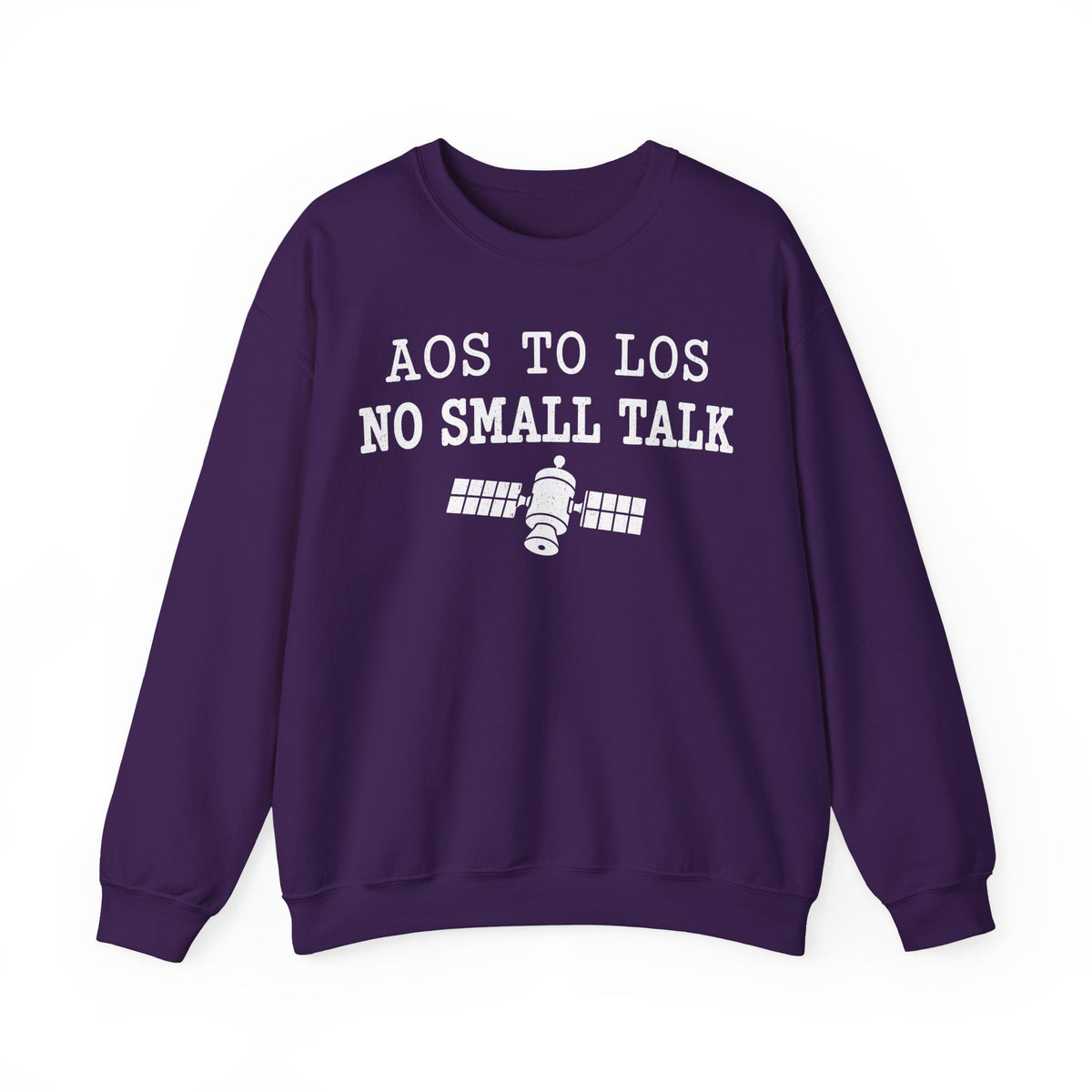 AOS to LOS No Small Talk Crewneck