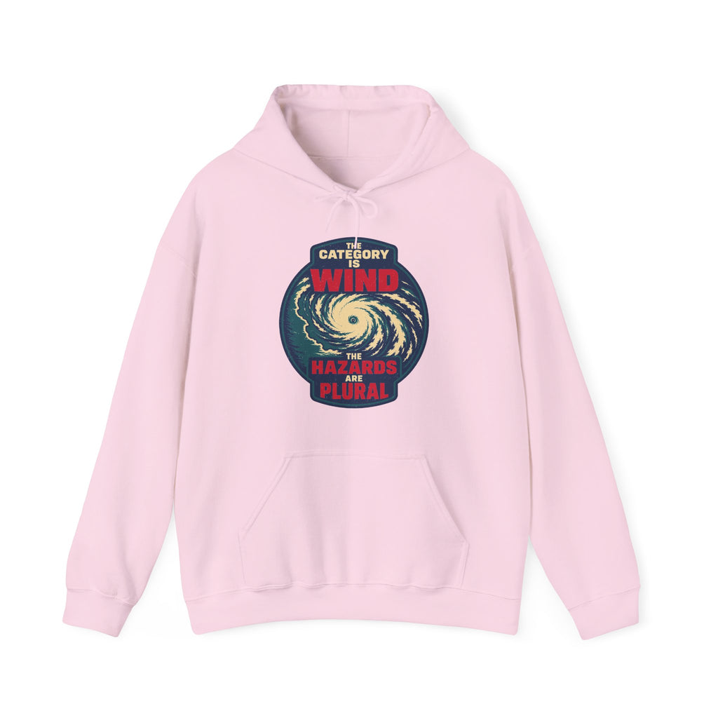The Category Is Wind the Hazards Are Plural Hoodie