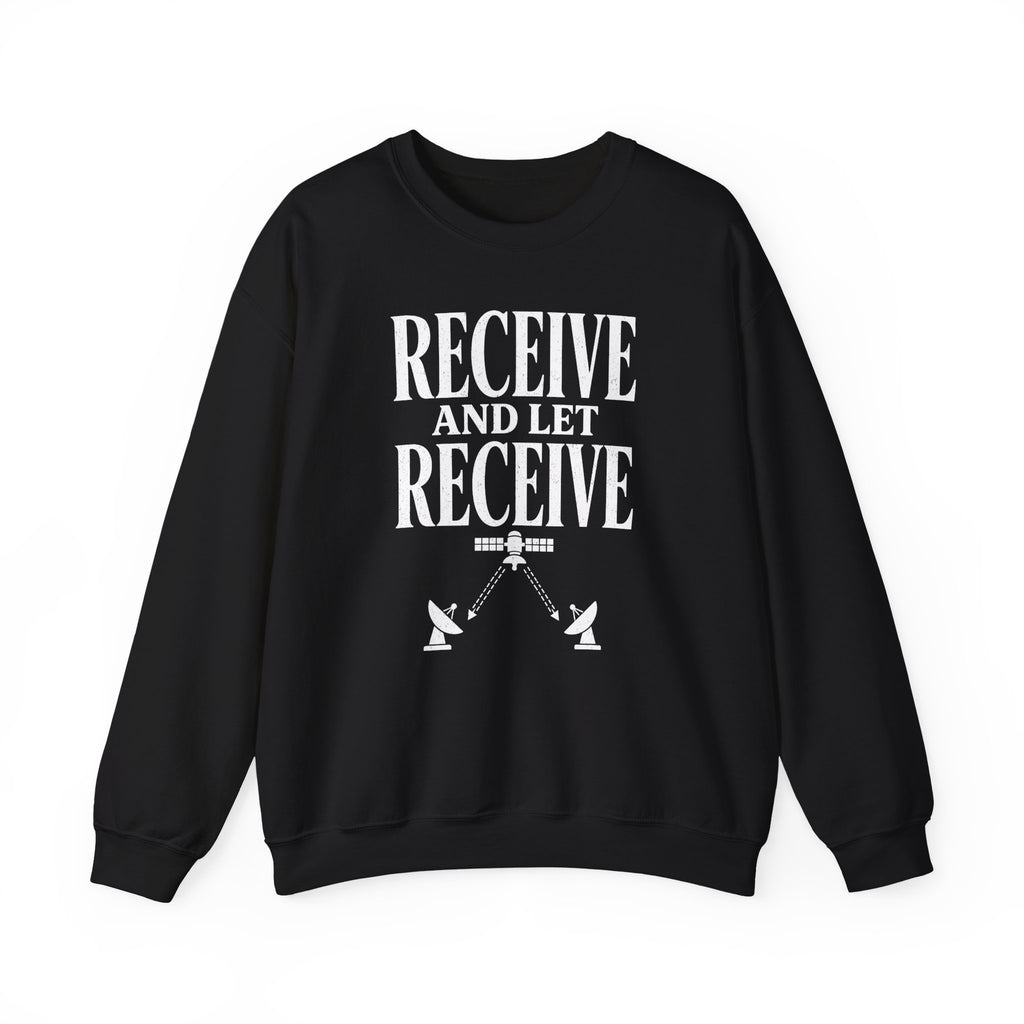 Receive and Let Receive Crewneck