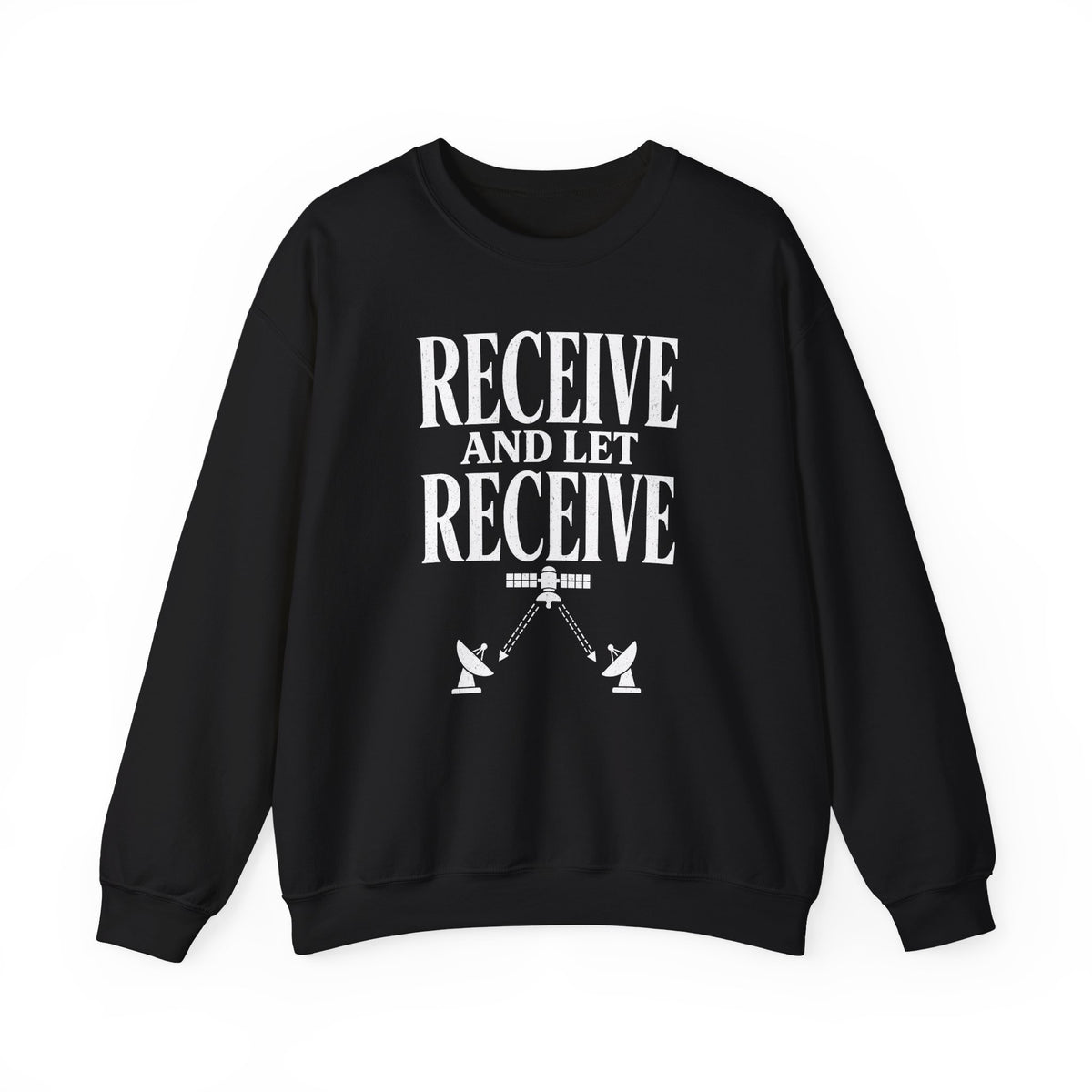 Receive and Let Receive Crewneck