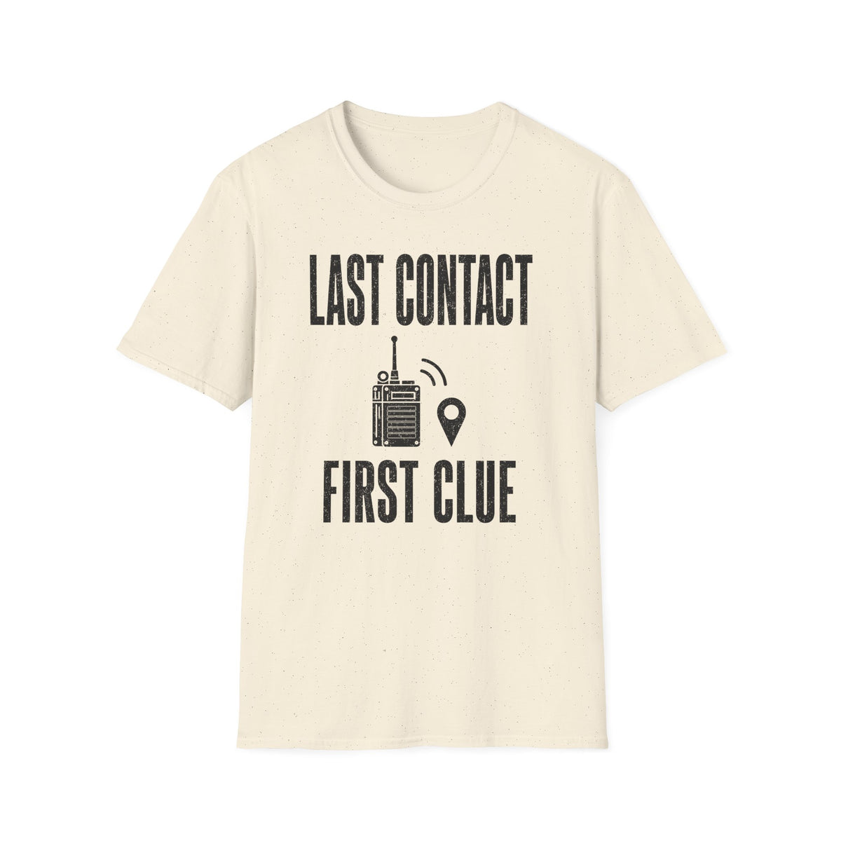 Last Contact First Clue T-Shirt