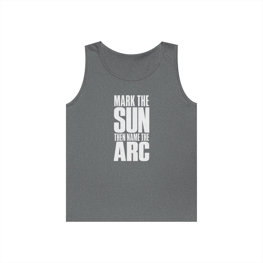 Mark the Sun Then Name the Arc Tank Top