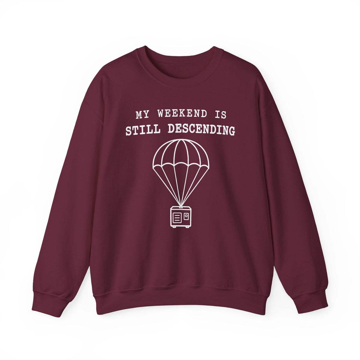 My Weekend Is Still Descending Crewneck