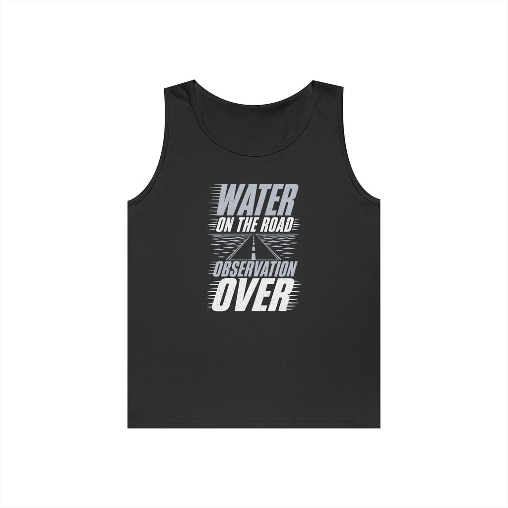 Water on the Road Observation Over Tank Top