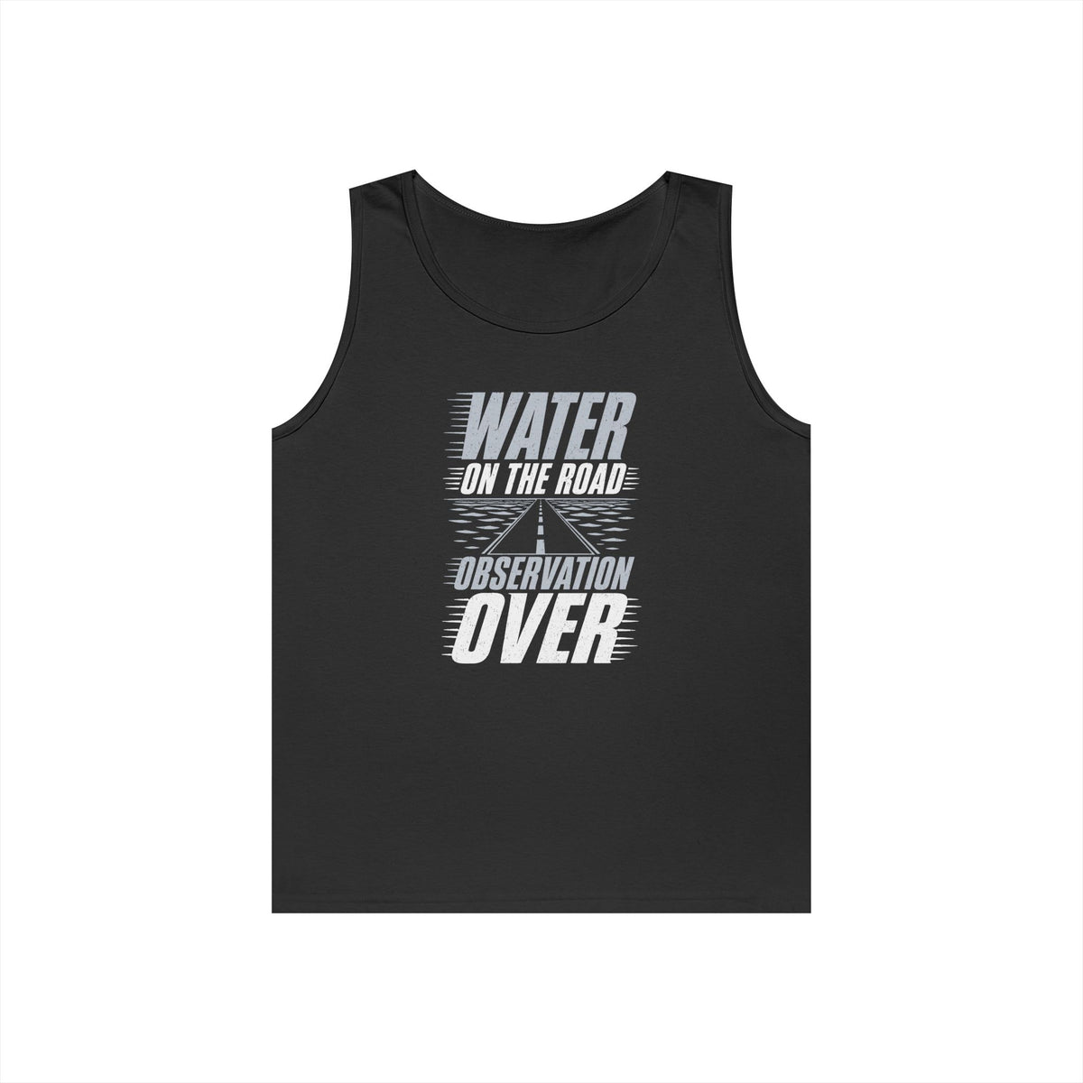 Water on the Road Observation Over Tank Top