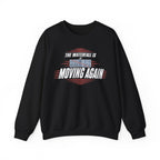 The Waterfall Is Moving Again Crewneck
