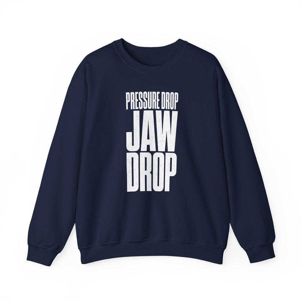 Pressure Drop Jaw Drop Crewneck