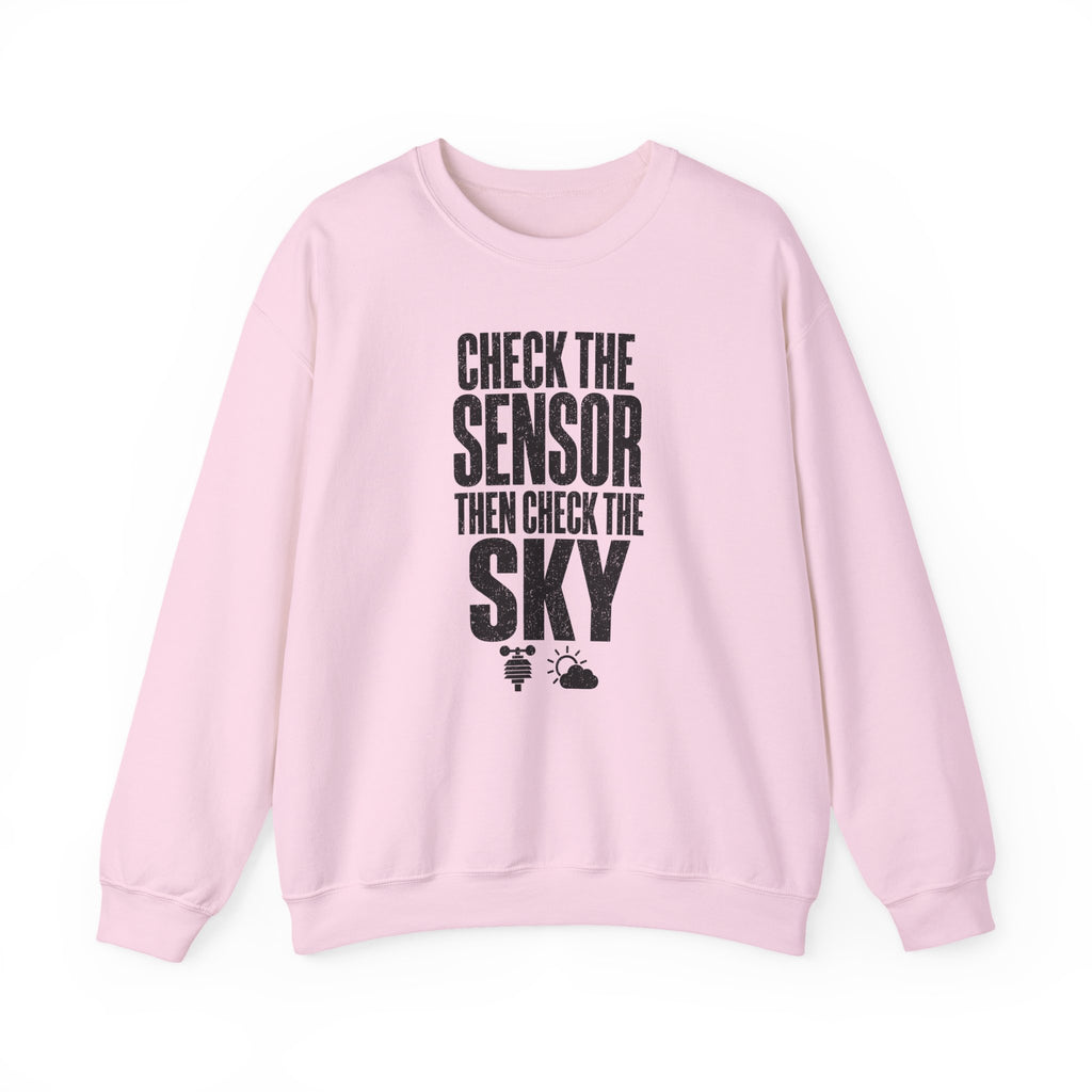 Check the Sensor Then Check the Sky Crewneck