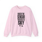 Check the Sensor Then Check the Sky Crewneck