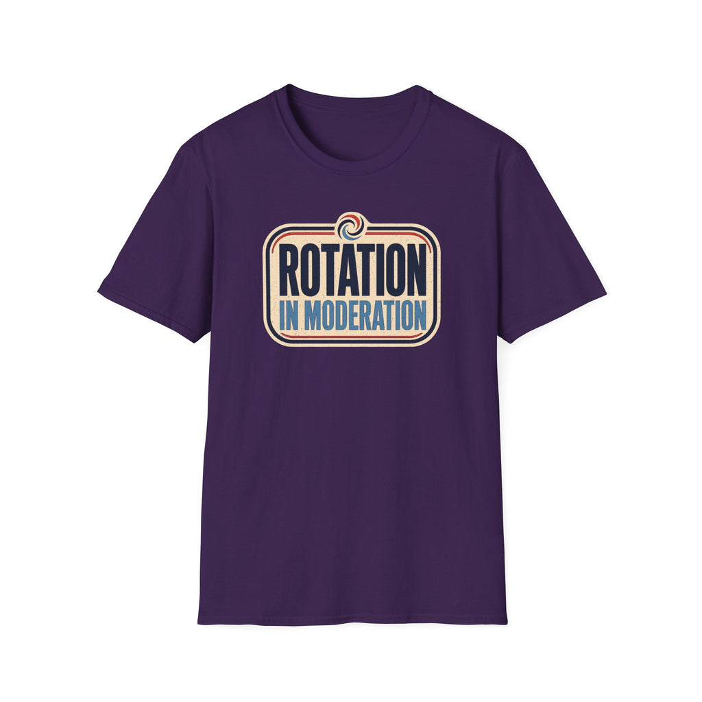 Rotation in Moderation T-Shirt