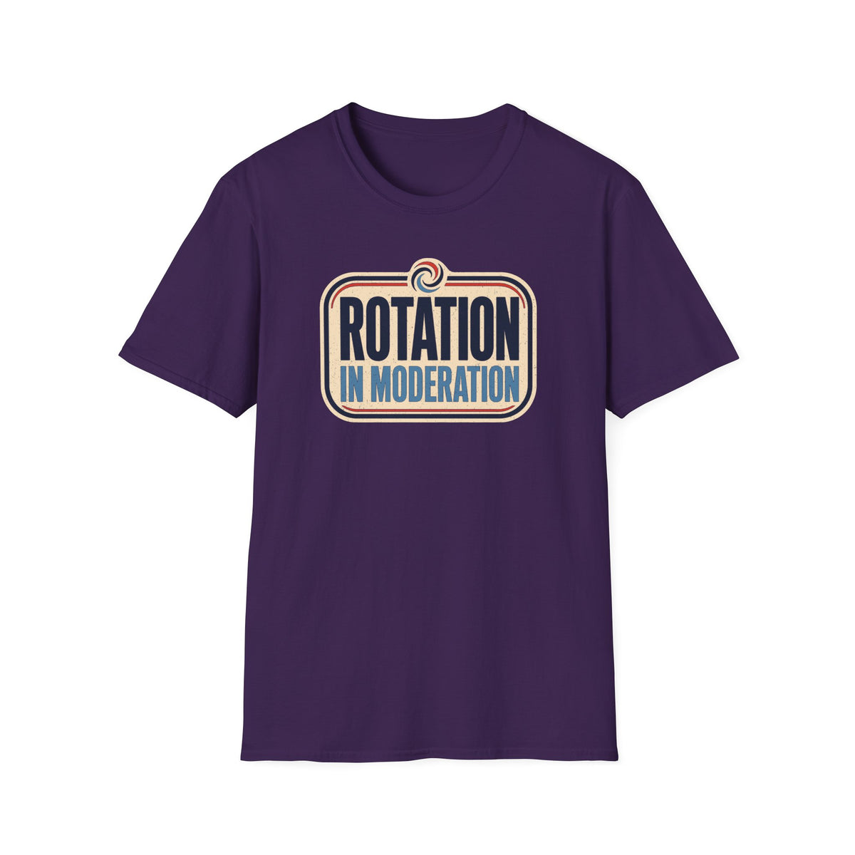Rotation in Moderation T-Shirt
