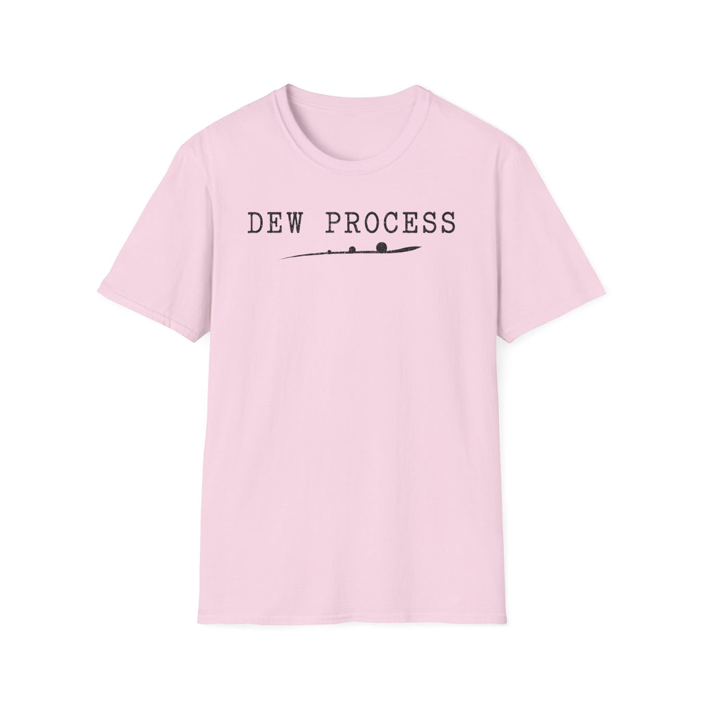 Dew Process T-Shirt