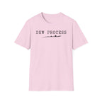 Dew Process T-Shirt