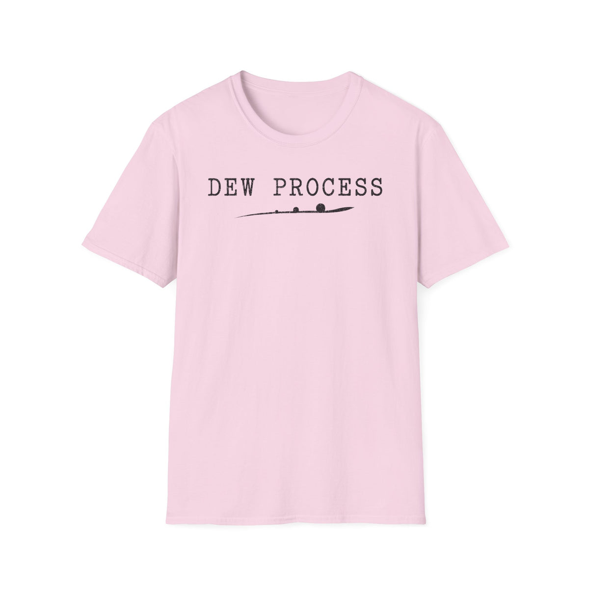 Dew Process T-Shirt