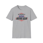 The Waterfall Is Moving Again T-Shirt