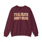 It's All Relative Humidity Included Crewneck