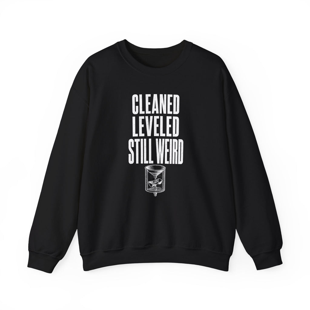 Cleaned Leveled Still Weird Crewneck