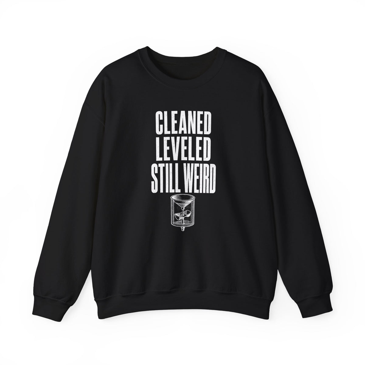 Cleaned Leveled Still Weird Crewneck