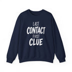 Last Contact First Clue Crewneck
