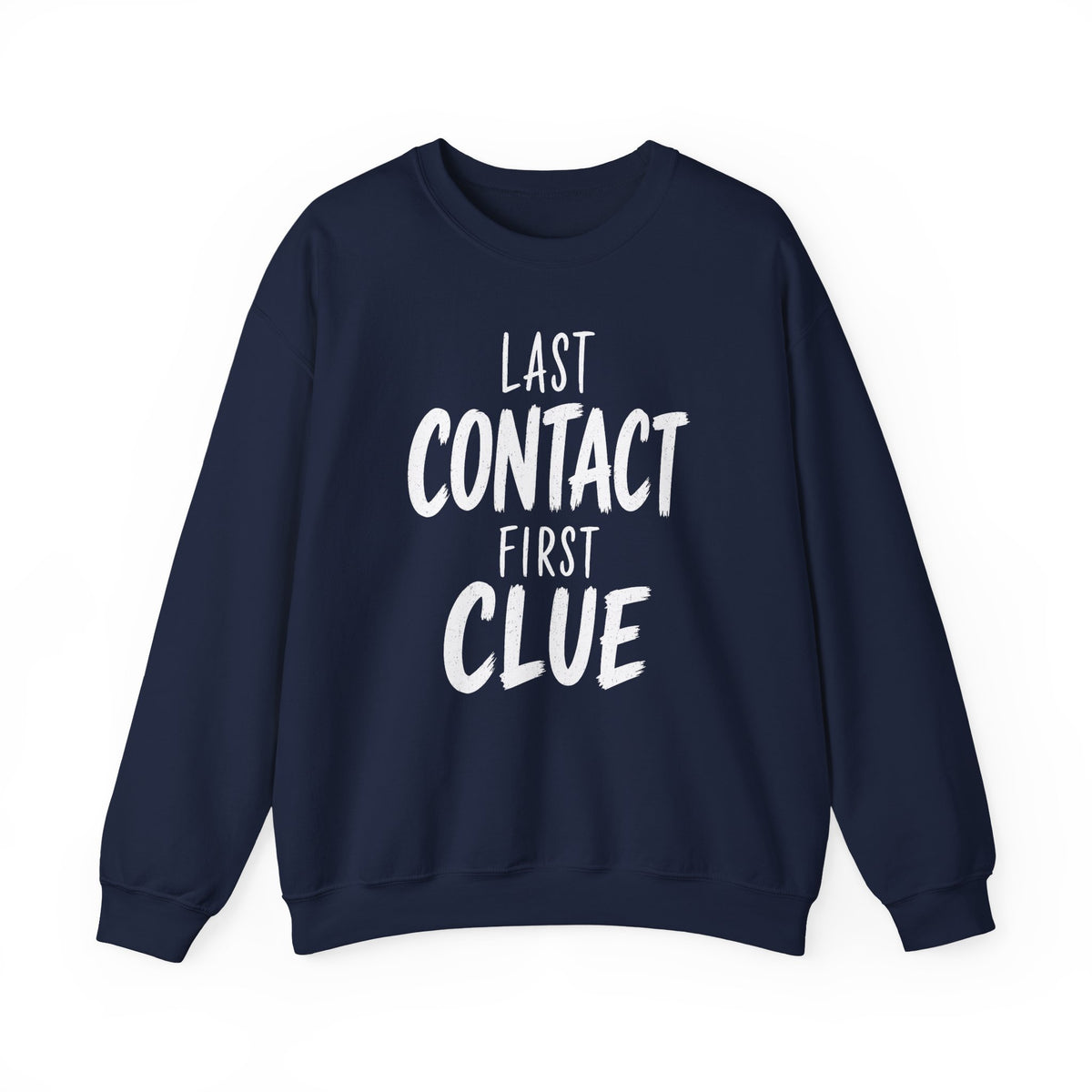 Last Contact First Clue Crewneck