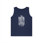 The Data Looked Fine Until I Looked Outside Tank Top