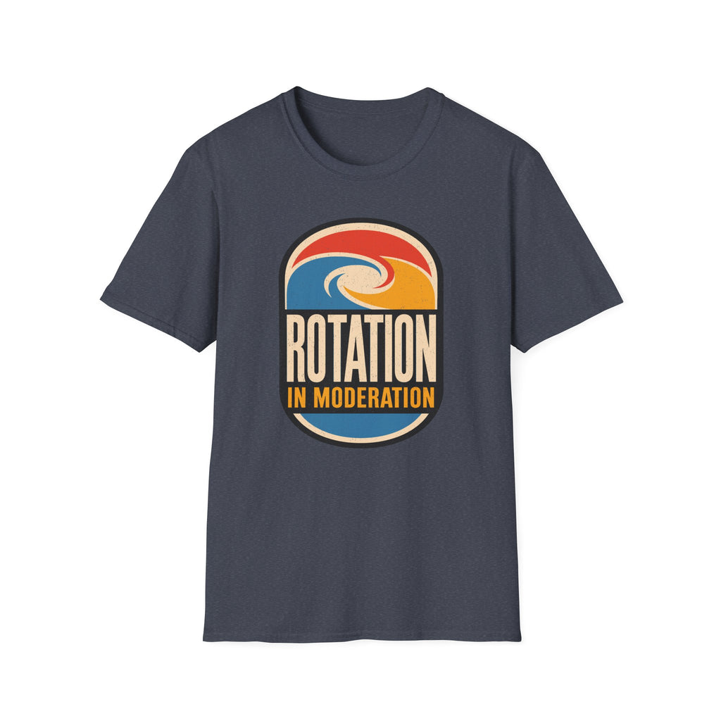 Rotation in Moderation T-Shirt