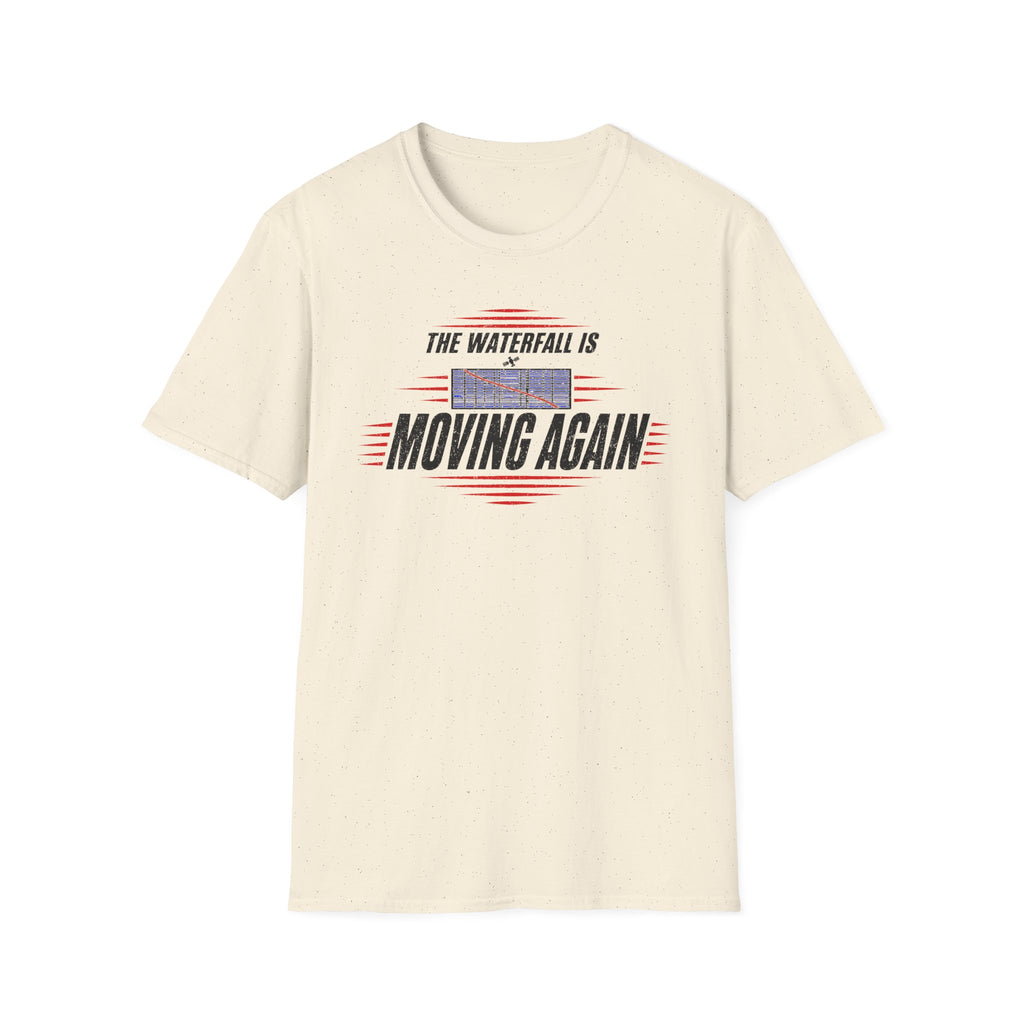 The Waterfall Is Moving Again T-Shirt