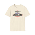 The Waterfall Is Moving Again T-Shirt