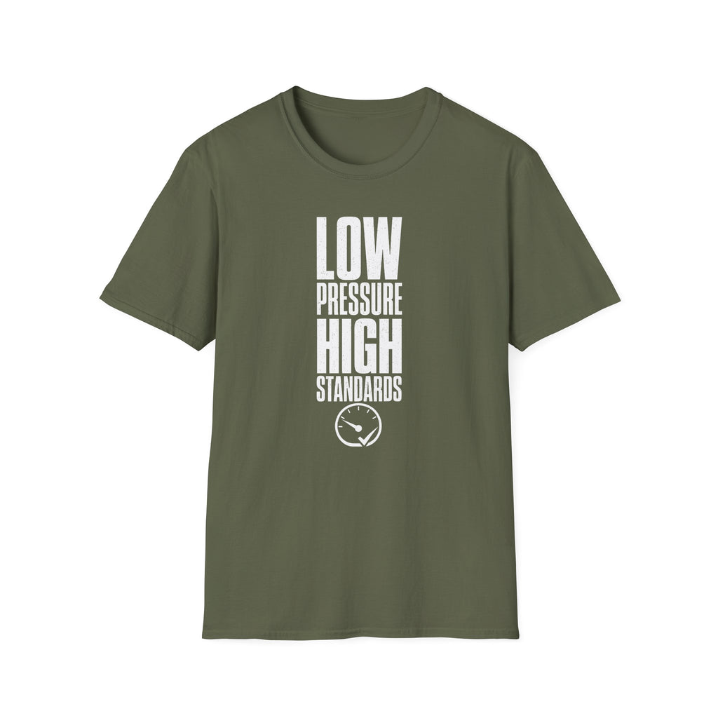 Low Pressure High Standards T-Shirt
