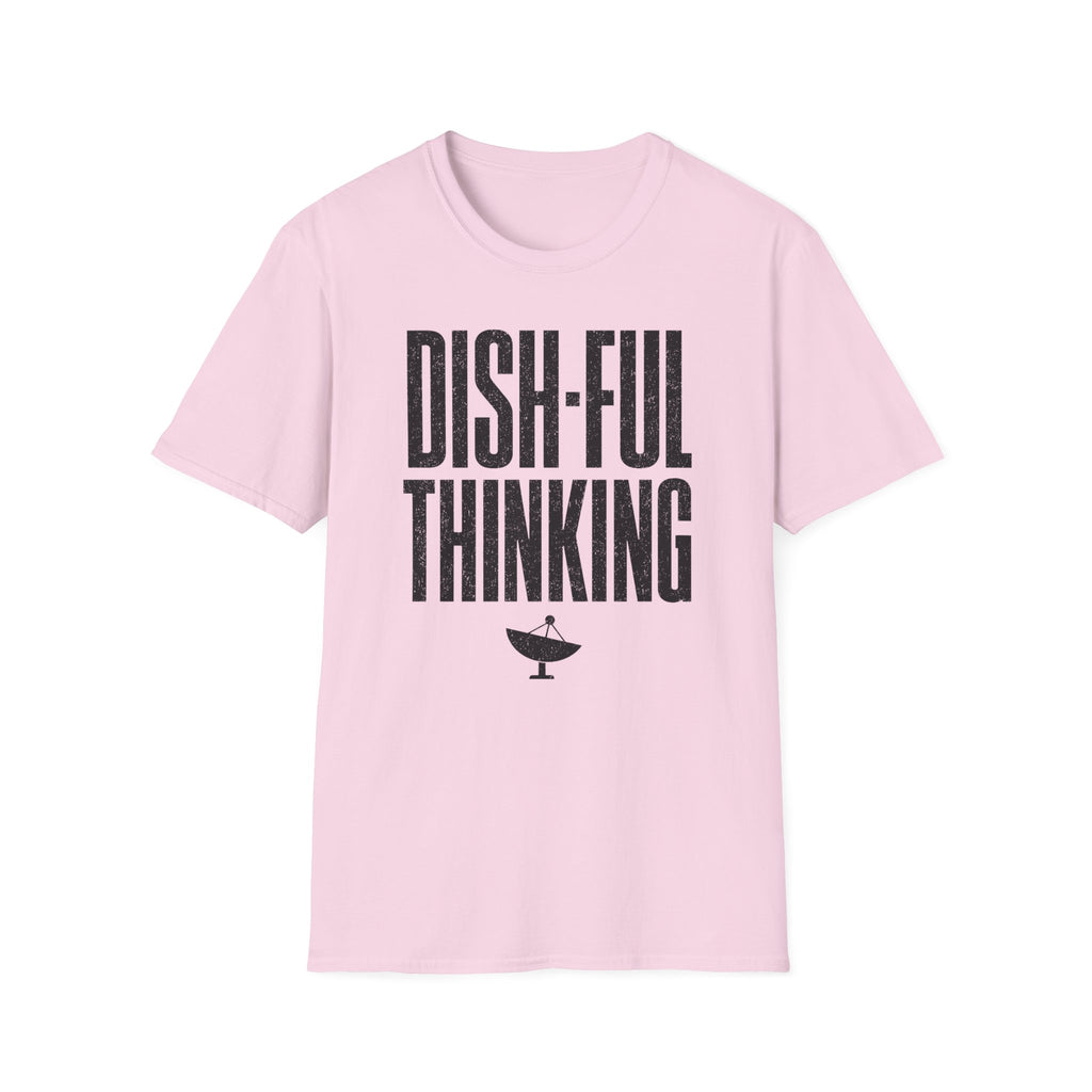 Dish-ful Thinking T-Shirt