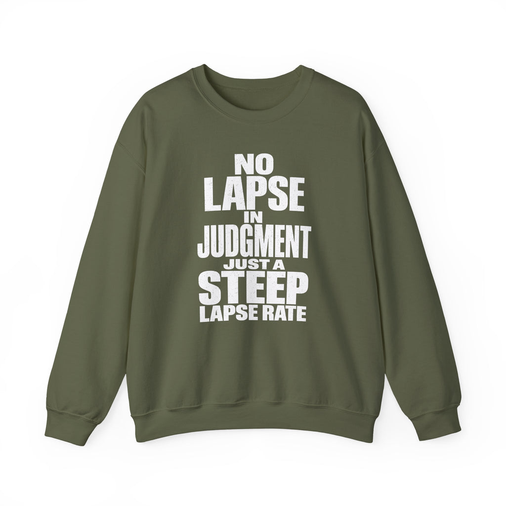 No Lapse in Judgment Just a Steep Lapse Rate Crewneck