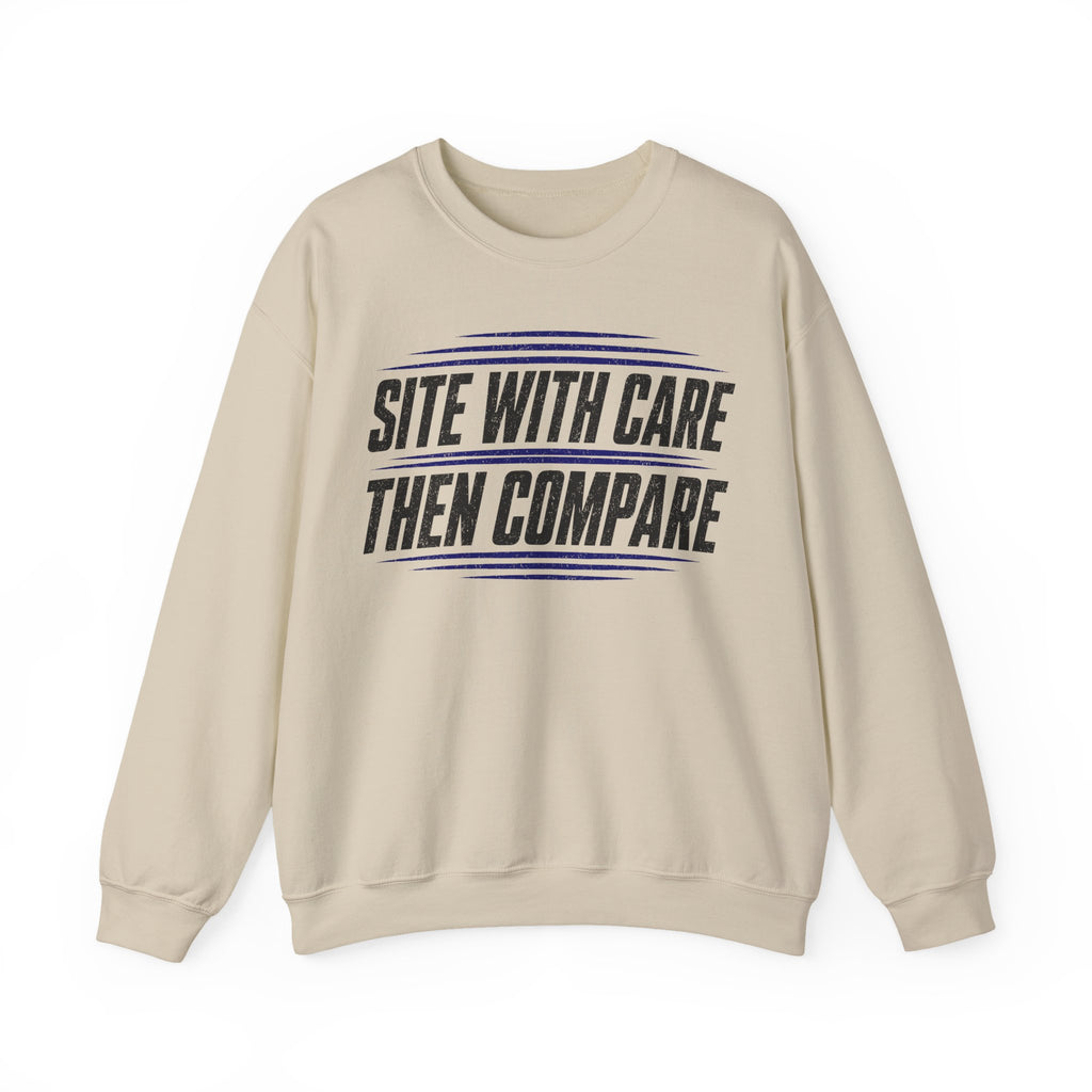 Site with Care Then Compare Crewneck