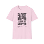 Packet Dropped Search Not Stopped T-Shirt
