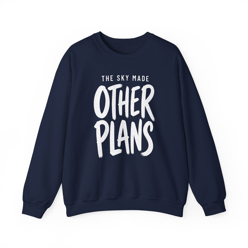 The Sky Made Other Plans Crewneck