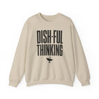 Dish-ful Thinking Crewneck
