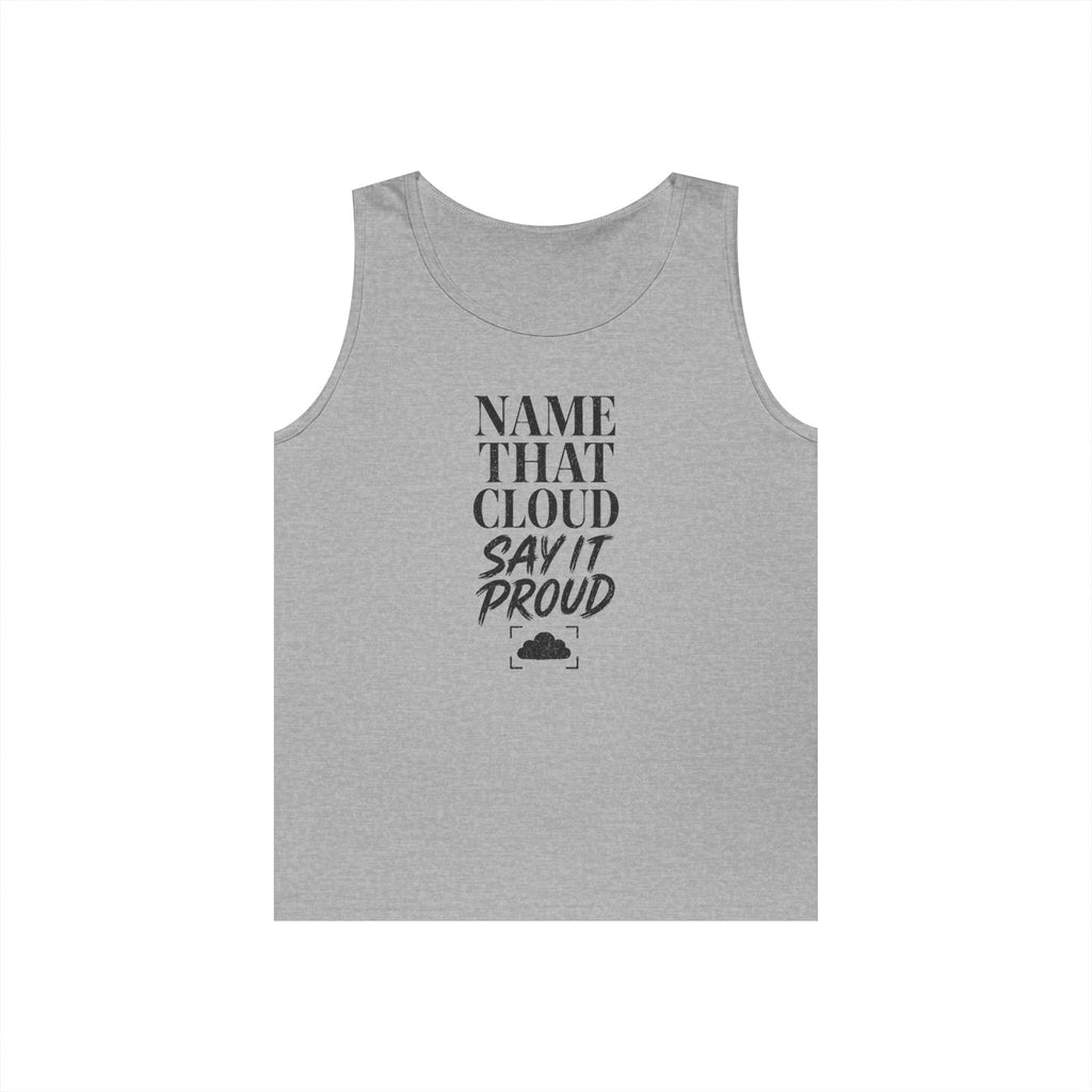 Name That Cloud Say It Proud Tank Top