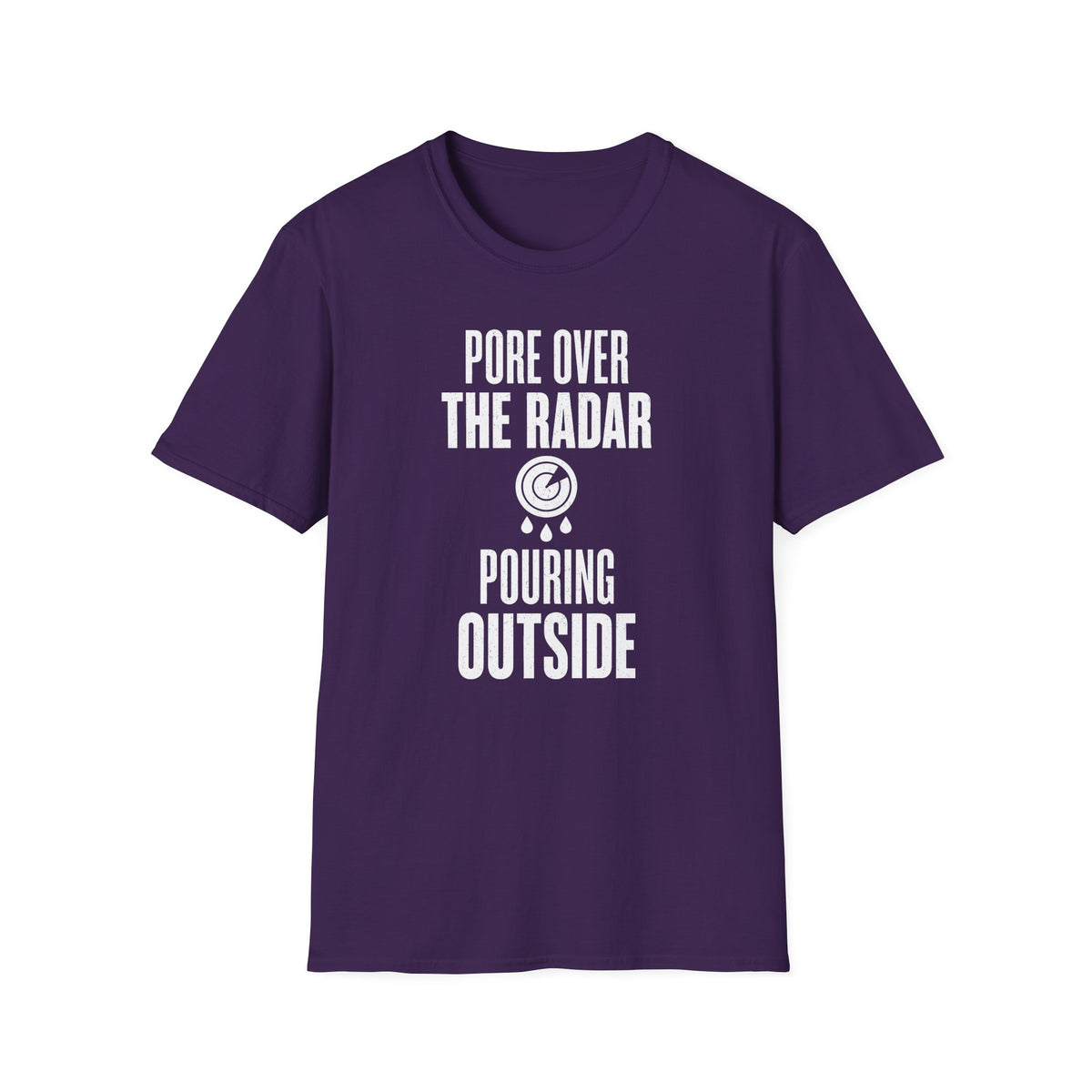 Pore over the Radar Pouring Outside T-Shirt