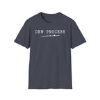 Dew Process T-Shirt