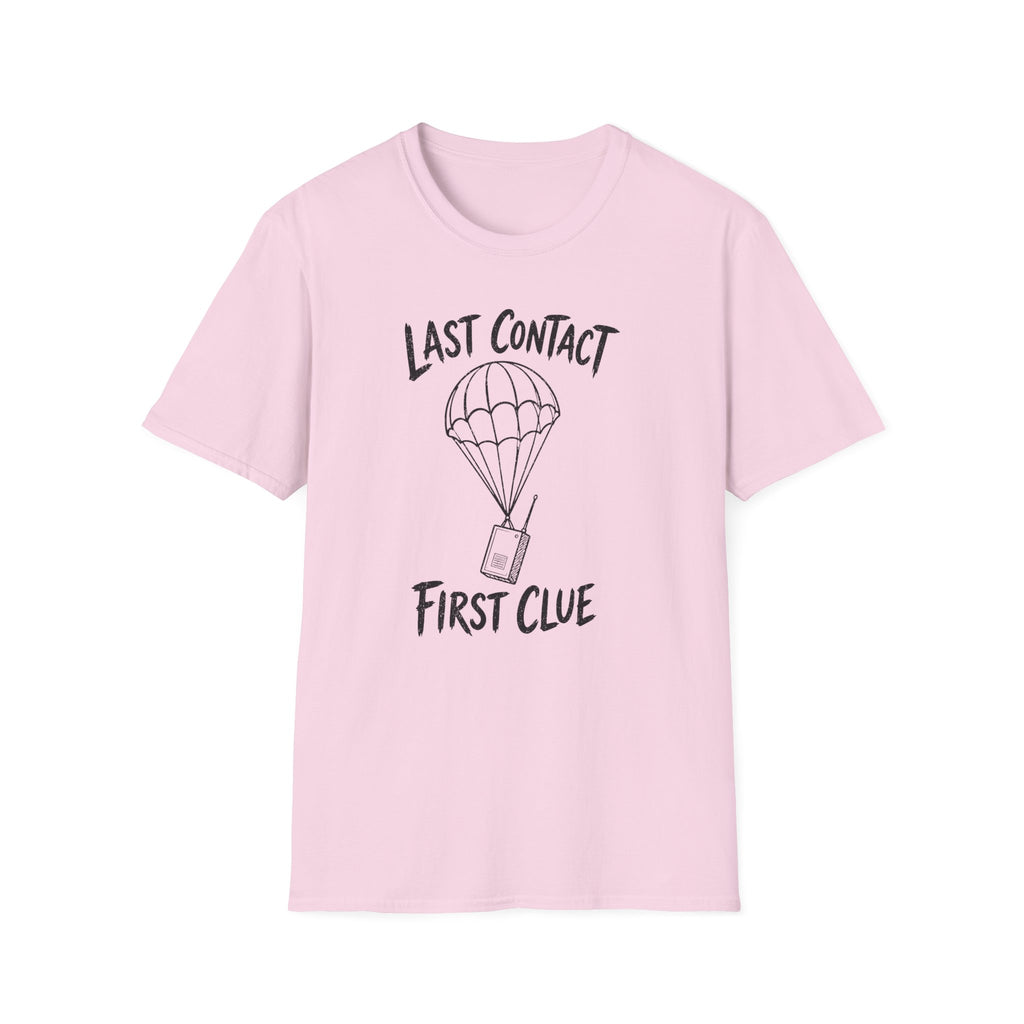 Last Contact First Clue T-Shirt