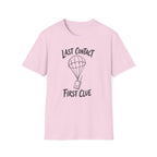 Last Contact First Clue T-Shirt