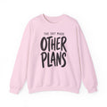 The Sky Made Other Plans Crewneck