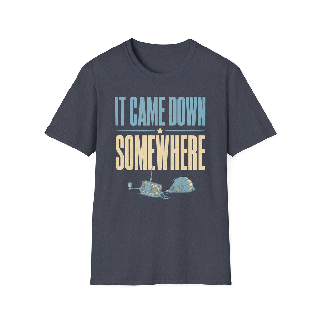 It Came Down Somewhere T-Shirt