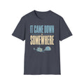It Came Down Somewhere T-Shirt