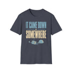 It Came Down Somewhere T-Shirt