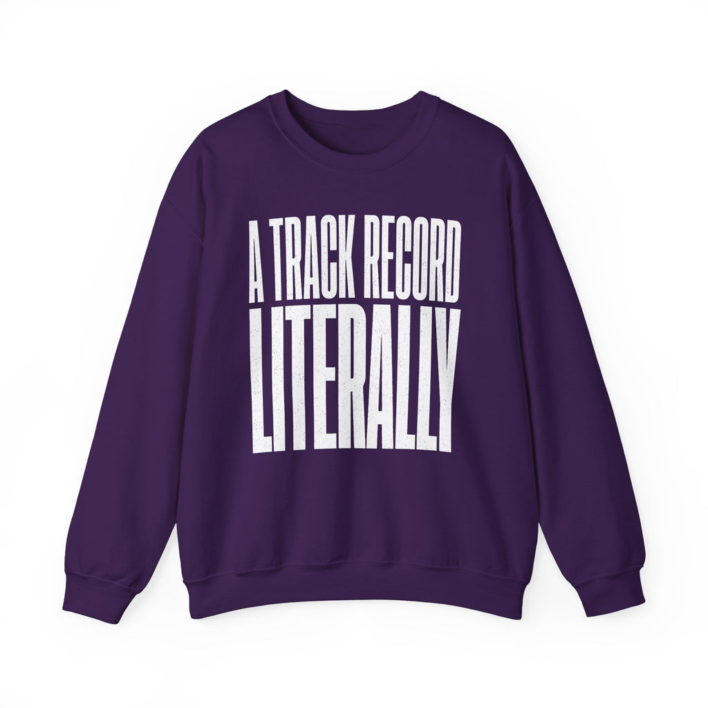 A Track Record Literally Crewneck