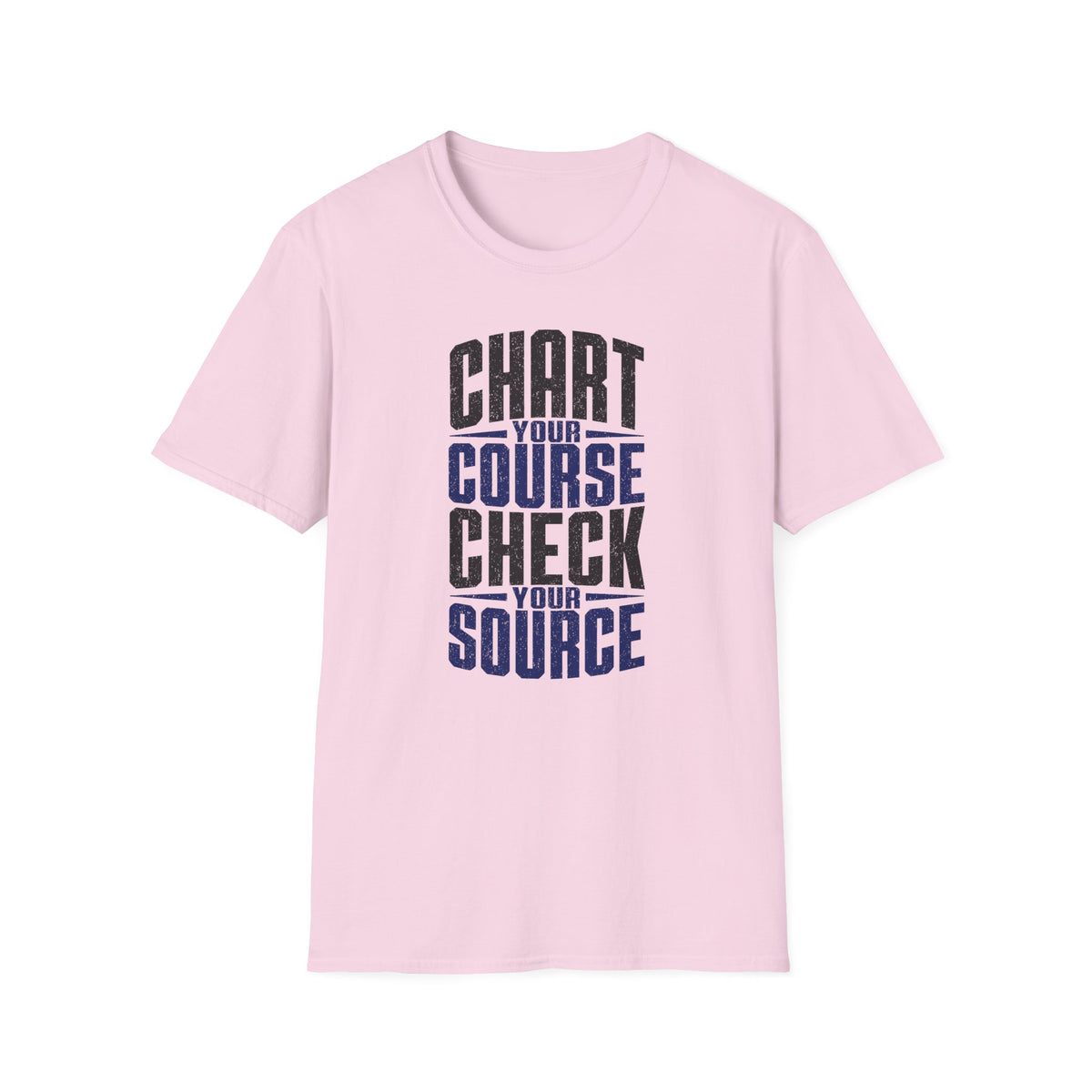 Chart Your Course Check Your Source T-Shirt