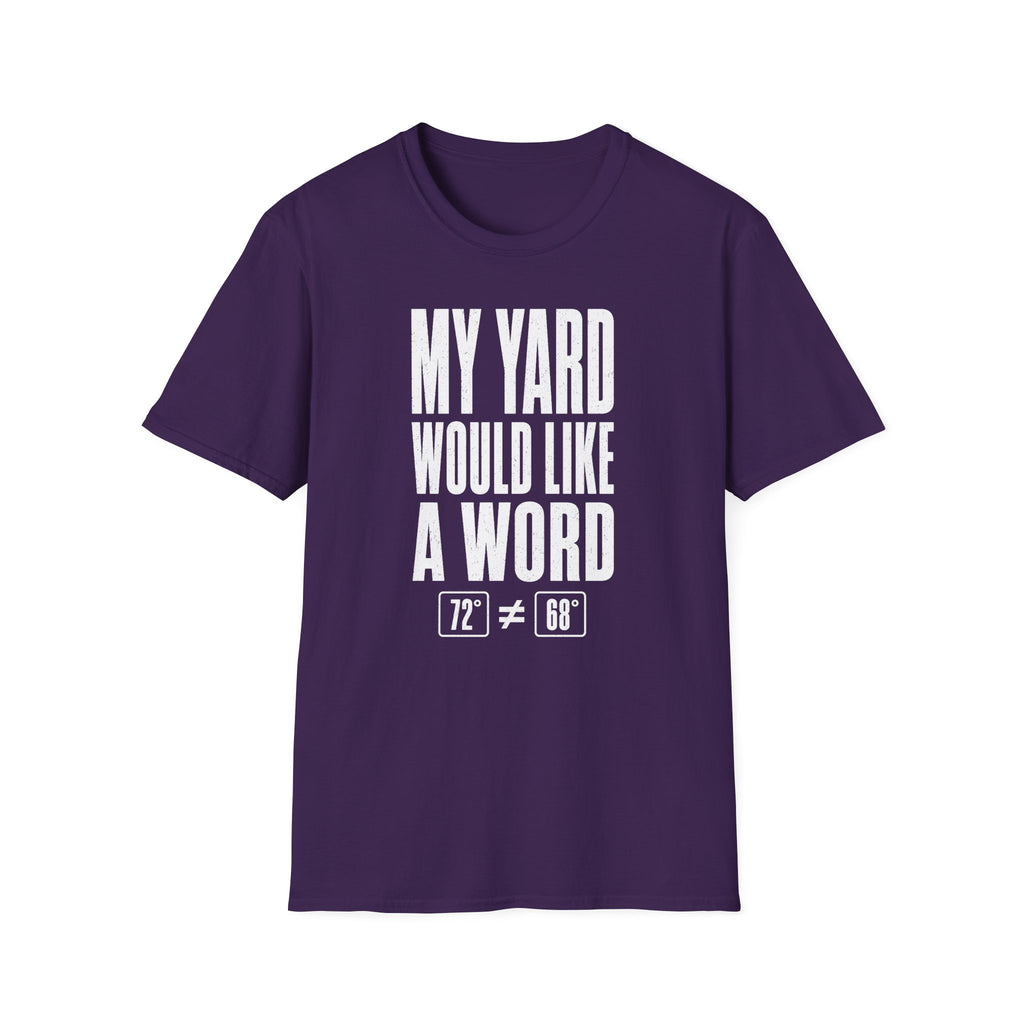 My Yard Would Like a Word T-Shirt
