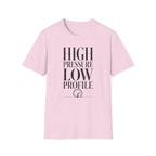 High Pressure Low Profile T-Shirt