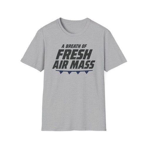 A Breath of Fresh Air Mass T-Shirt
